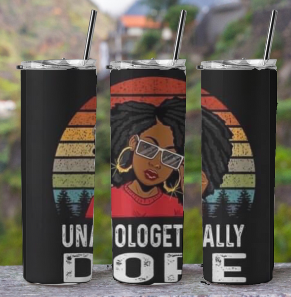 Unapologetically DOPE 20oz Tumbler
