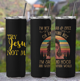Not Sugar & Spice…I’m Sage & Hood 20oz Tumbler